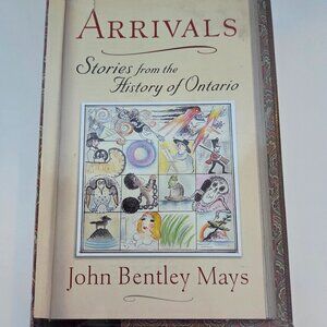 Arrivals by John Bentley Mays